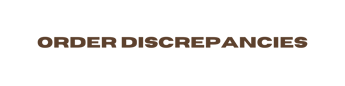 Order Discrepancies